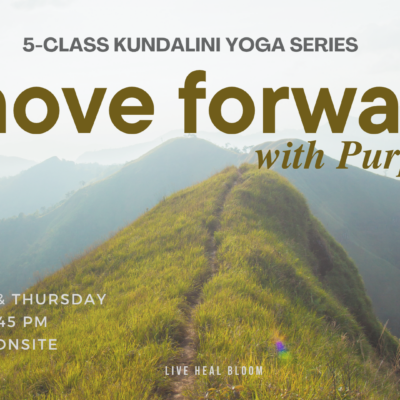 Move Forward with Purpose 5-Class Kundalini Yoga Series - All Access Pass